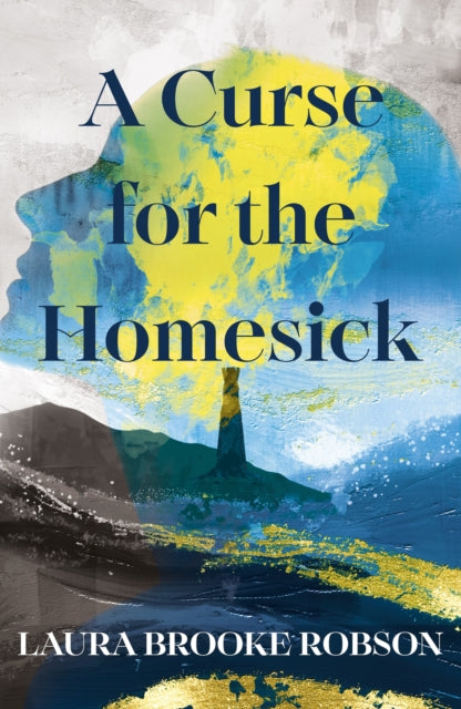 A Curse for the Homesick by Laura Brooke Robson