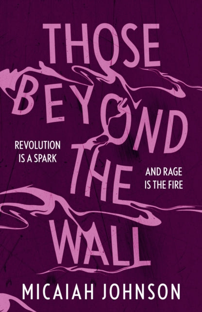 Those Beyond the Wall by Micaiah Johnson
