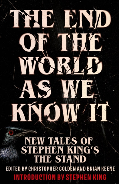 The End of the World as We Know It: New Tales of Stephen King’s The Stand