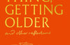 Funny Thing, Getting Older: Reflections on life, storytelling and wonder by Michael Morpurgo (SIGNED)