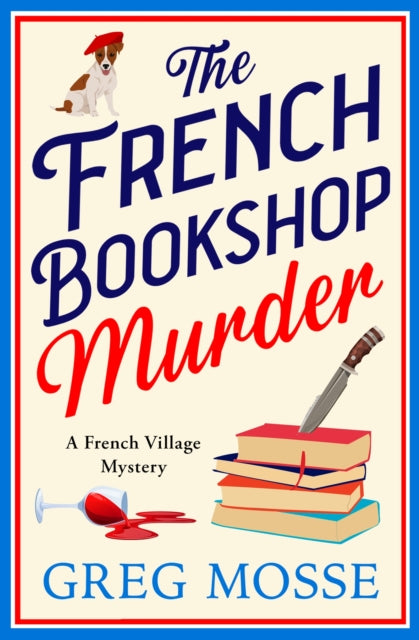 The French Bookshop Murder: A brand-new utterly gripping cosy crime series by Greg Mosse