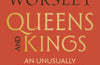 Queens and Kings: An Unusually Personal History by Lucy Worsley (SIGNED PRE-ORDER)