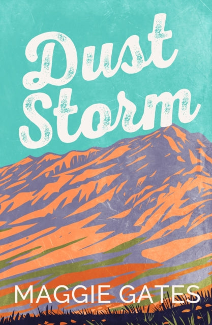Dust Storm: A single-dad, cowboy western romance with reverse grumpy sunshine characters by Maggie Gates
