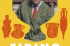 Firing Earth: An Unexpected History of Pots and Potters by Keith Brymer Jones