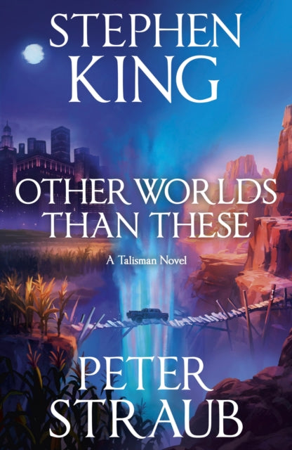Other Worlds Than These: A Talisman Novel by Stephen King & Peter Straub