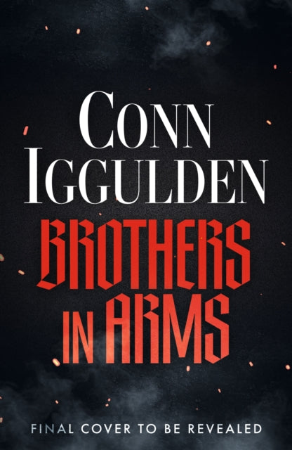 Brothers In Arms by Conn Iggulden