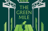 The Green Mile: Thirtieth Anniversary Classic Edition by Stephen King