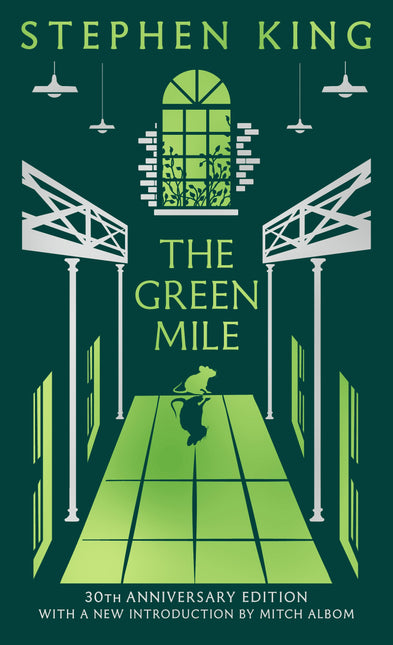 The Green Mile: Thirtieth Anniversary Classic Edition by Stephen King