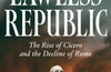 Lawless Republic: The Rise of Cicero and the Decline of Rome by Josiah Osgood