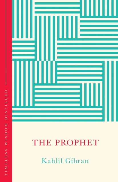 The Prophet: Timeless Wisdom Distilled by Kahlil Gibran (PRE-ORDER)