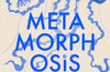 Metamorphosis: A Natural and Human History by Oren Harman