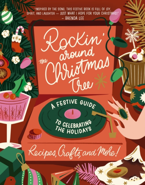 Rockin' Around the Christmas Tree: A Festive Guide to Celebrating the Holidays (Recipes, Crafts, and More!) by Harper Celebrate