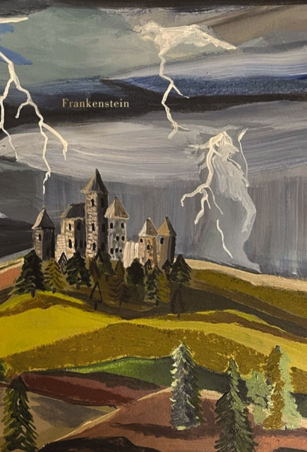 Frankenstein: Painted Editions by Mary Shelley