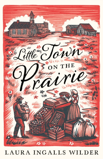 Little Town on the Prairie by Laura Ingalls Wilde