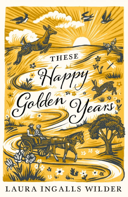 These Happy Golden Years by Laura Ingalls Wilder
