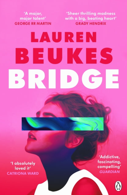 Bridge: The dazzling new novel from the author of Apple TV’s Shining Girls by Lauren Beukes
