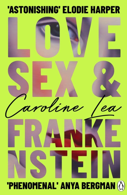Love, Sex & Frankenstein by Caroline Lea