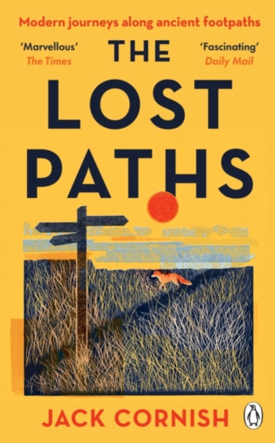 The Lost Paths: A History of How We Walk From Here To There by Jack Cornish