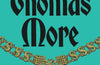 Thomas More: A Life and Death in Tudor England by Dr Joanne Paul