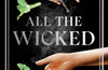 All The Wicked by Catelyn Wilson
