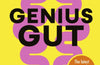 Genius Gut: How to Boost Your Mood and Health from the Inside Out by Dr Emily Leeming