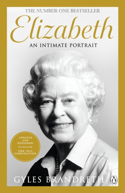 Elizabeth: An intimate portrait from the writer who knew her and her family for over fifty years by Gyles Brandreth