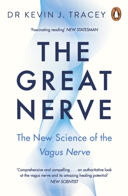 The Great Nerve: The New Science of the Vagus Nerve by Dr Kevin Tracey