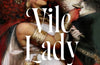Vile Lady Villains by Danai Christopoulou