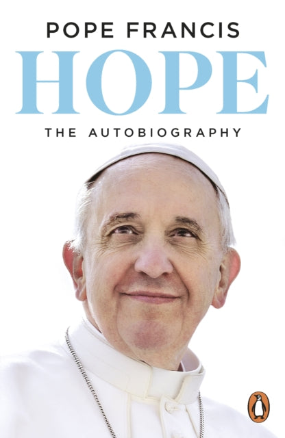 HOPE: The Autobiography by Pope Francis