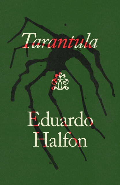 Tarantula by Eduardo Halfon