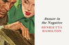 Answer in the Negative by Henrietta Hamilton