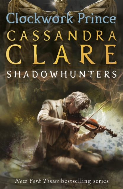 The Infernal Devices 2: Clockwork Prince by Cassandra Clare