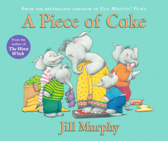 A Piece of Cake by Jill Murphy