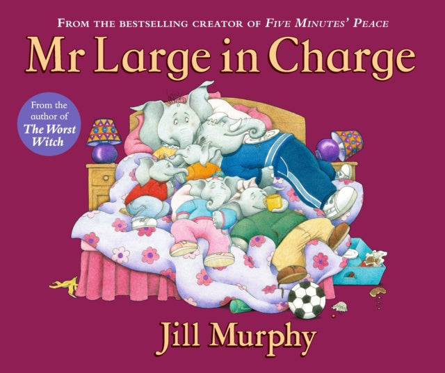 Mr Large In Charge by Jill Murphy
