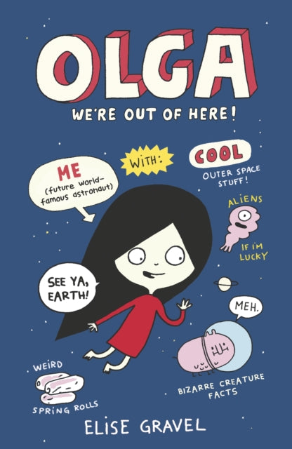 Olga: We're Out of Here! by Elise Gravel
