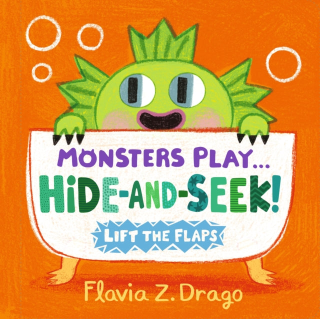 Monsters Play... Hide-and-Seek!: A lift-the-flap Halloween board book by Flavia Z. Drago