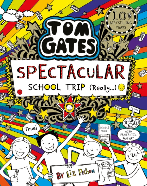 Tom Gates: Spectacular School Trip (Really.) by Liz Pichon