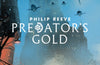 Predator's Gold by Philip Reeve