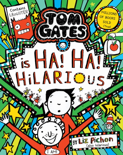 Tom Gates is Ha! Ha! Hilarious by Liz Pichon