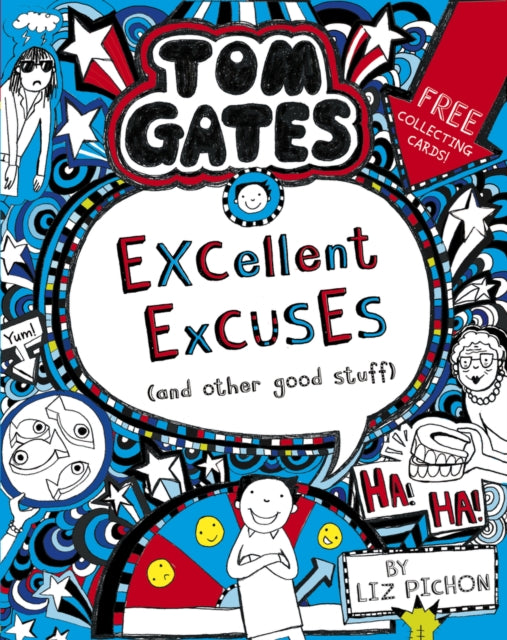 Tom Gates: Excellent Excuses (And Other Good Stuff by Liz Pichon