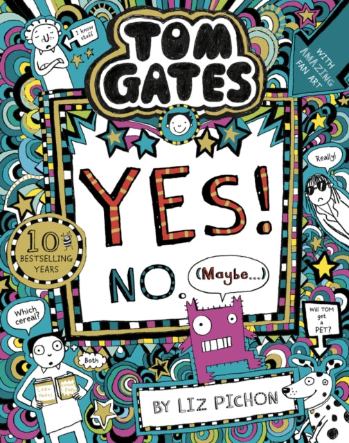 Tom Gates: Tom Gates:Yes! No. (Maybe...) by Liz Pichon