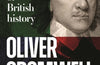 Oliver Cromwell: The brave, bad man of British history by Professor John Morrill