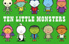 Ten Little Monsters by Mike Brownlow
