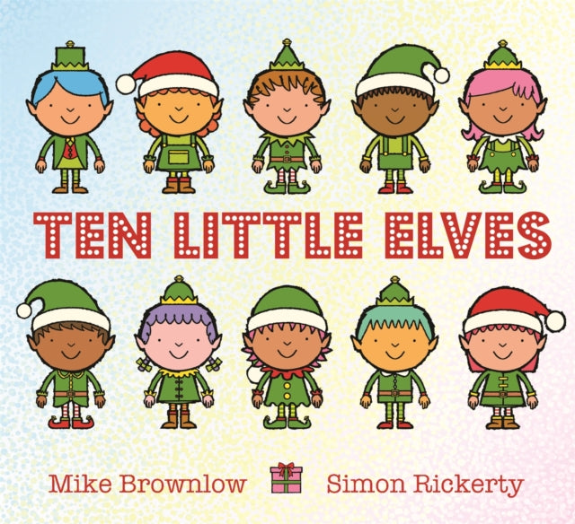 Ten Little Elves by Mike Brownlow