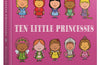 Ten Little Princesses: Board Book by Mike Brownlow