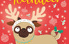 The Pug who wanted to be a Reindeer by Bella Swift