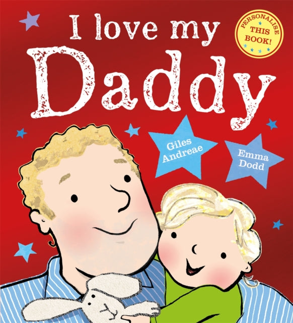 I Love My Daddy by Giles Andreae