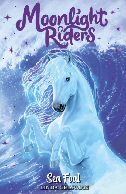 Moonlight Riders: Sea Foal : Book 4 by Linda Chapman