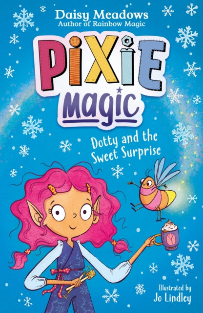 Pixie Magic: Dotty and the Sweet Surprise: Book 2 by Daisy Meadows