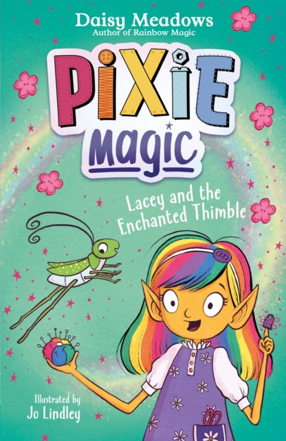 Pixie Magic: Lacey and the Enchanted Thimble: Book 4 by Daisy Meadows